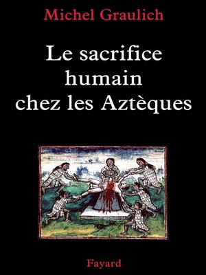cover image of Le sacrifice humain chez les Aztèques
